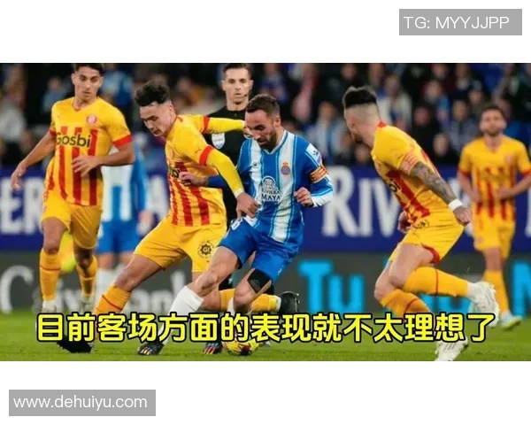 西甲激战赫罗纳迎战西班牙人争夺宝贵积分精彩对决即将上演